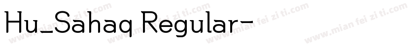 Hu_Sahaq Regular字体转换